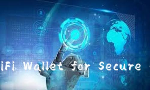 数字黄金钱包:Discover New WiFi Wallet for Secure Cryptocurrency Transactions